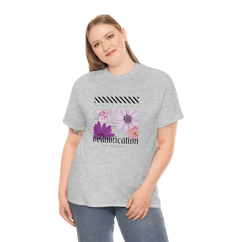 Beautification and Flowers Graphic - Unisex Heavy Cotton Tee