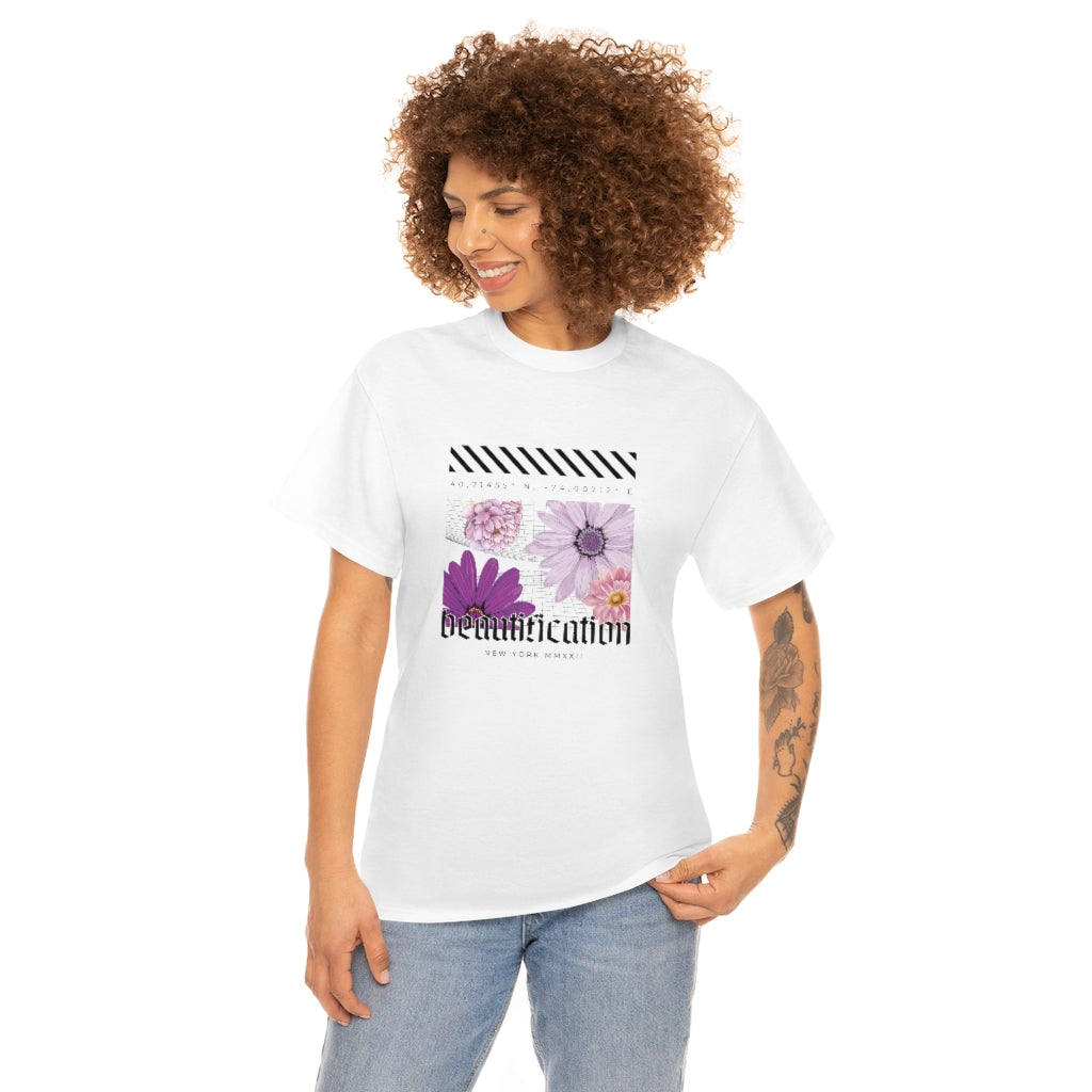 Beautification and Flowers Graphic - Unisex Heavy Cotton Tee