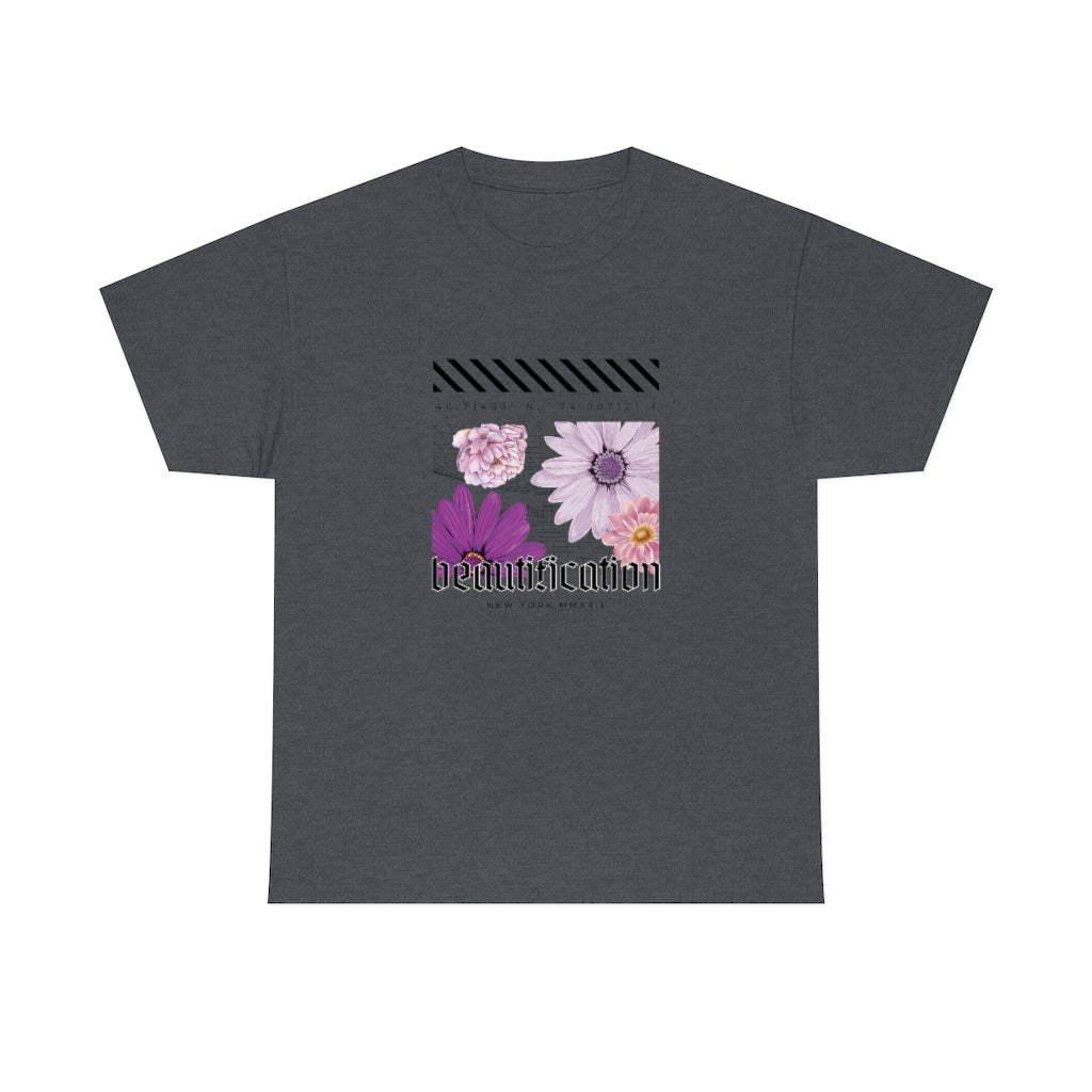 Beautification and Flowers Graphic - Unisex Heavy Cotton Tee