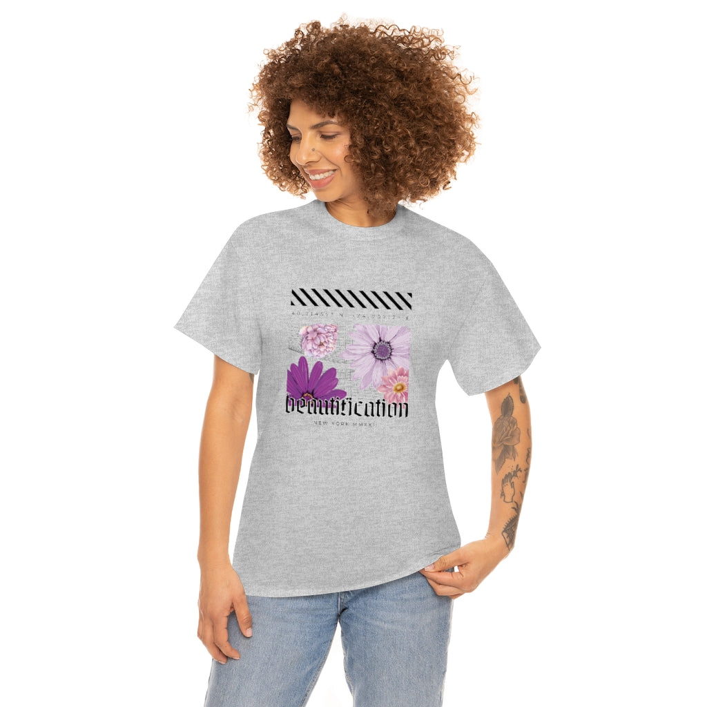 Beautification and Flowers Graphic - Unisex Heavy Cotton Tee