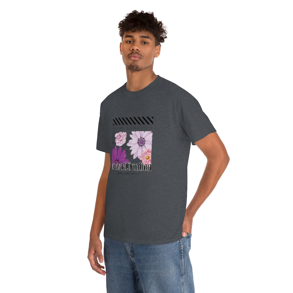 Beautification and Flowers Graphic - Unisex Heavy Cotton Tee