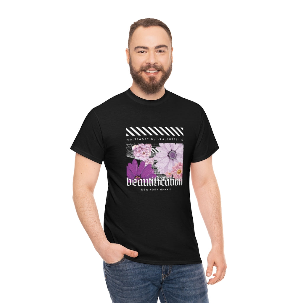 Beautification and Flowers Graphic - Unisex Heavy Cotton Tee