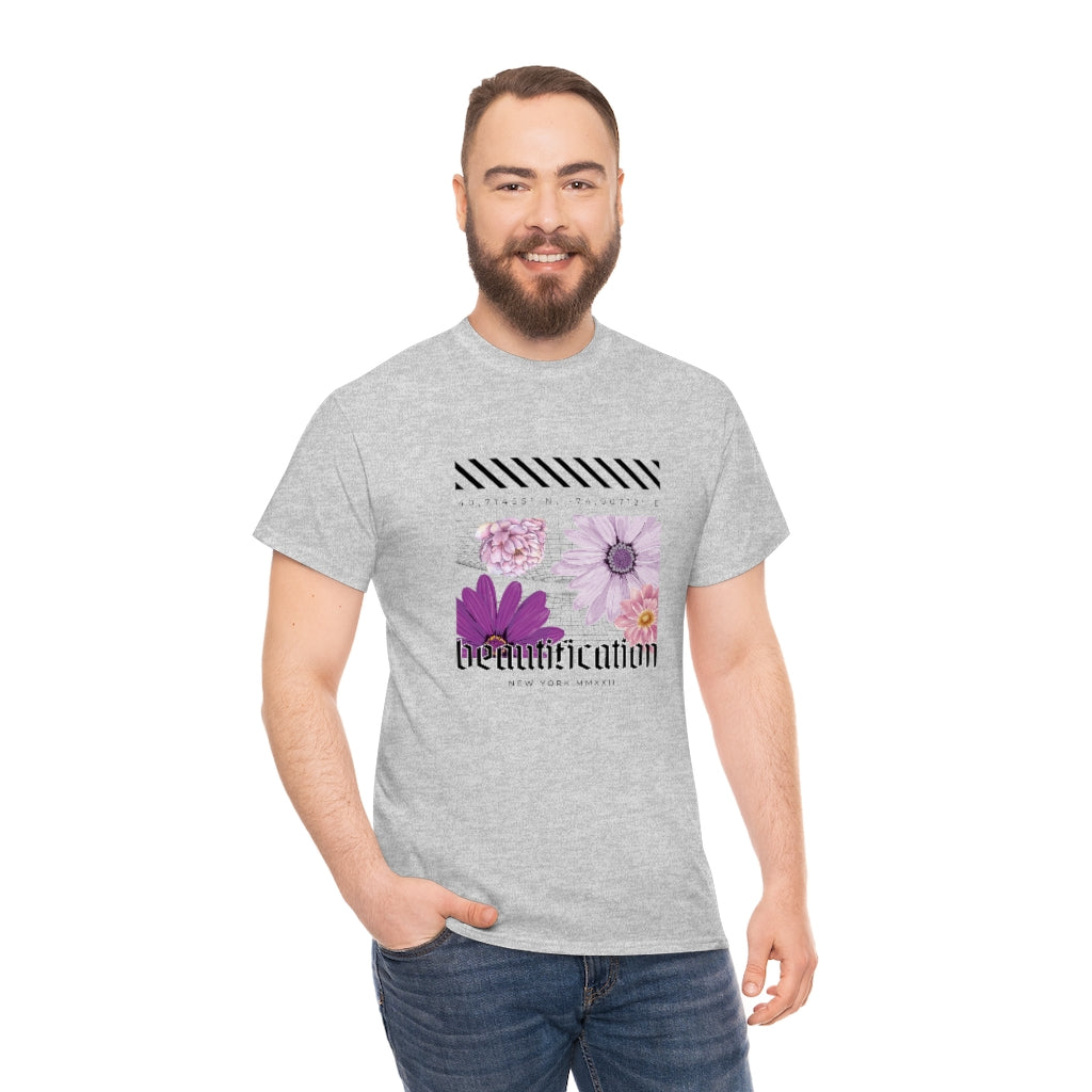 Beautification and Flowers Graphic - Unisex Heavy Cotton Tee